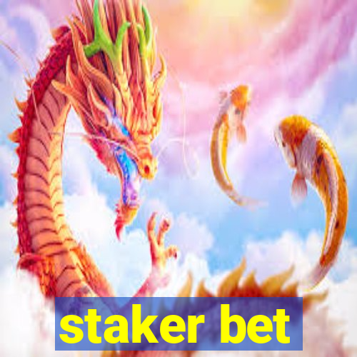 staker bet